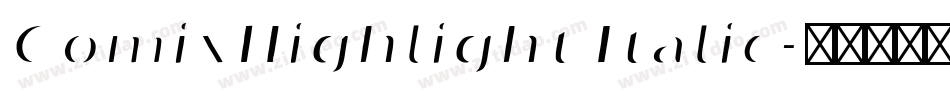ComixHighlight Italic字体转换